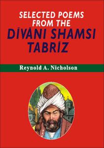 SELECTED POEMS FROM DIVANI SHAMSI TABRIZ Outlet Cheap Authentic