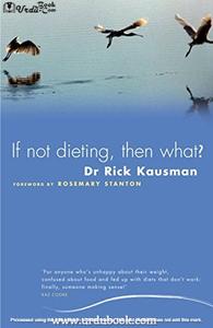 IF NOT DIETING' THEN WHAT?: AUSTRALIAN FOOD WRITERS AWARD BEST NUTRITION WRITING Discount Best Store To Get