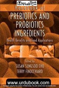 HANDBOOK OF PREBIOTICS AND PROBIOTICS INGREDIENTS: HEALTH BENEFITS AND FOOD APPLICATIONS Marketable Online