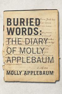 Buried Words: The Diary of Molly Applebaum Amazing Pice