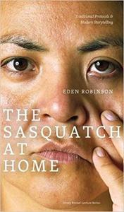 The Sasquatch at Home: Traditional Protocols & Modern Storytelling 2025 Unisex For Sale