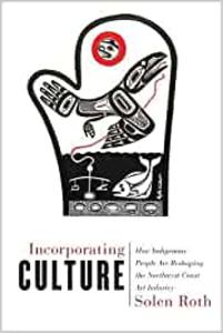 Incorporating Culture: How Indigenous People Are Reshaping the Northwest Coast Art Industry Nicekicks Online