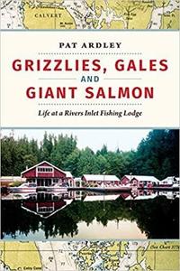 Grizzlies, Gales and Giant Salmon: Life at a Rivers Inlet Fishing Lodge Online Shop From China