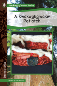 Strong Stories Kwakwaka’wakw: A Kwakwaka’wakw Potlatch Quality Original