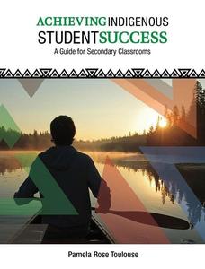 Achieving Indigenous Student Success: A Guide for Secondary Classrooms Choice For Sale