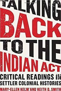 Talking Back to the Indian Act: Critical Readings in Settler Colonial Histories Tumblr Online
