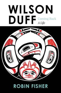 Wilson Duff: Coming Back, a Life Discount Low Pice