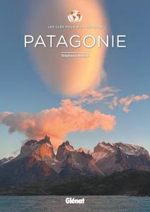Travel guide - Patagonia: the keys to traveling well - 2024 Edition | Glénat Free Shipping Huge Surprise