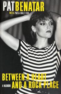 Pat Benatar - Between A Heart And A Rock Place - A Memoir For Sale Top Quality