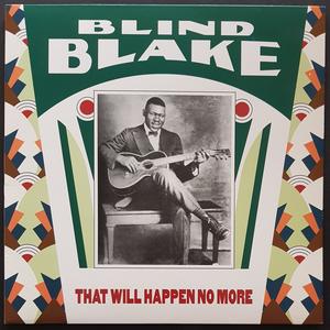 Blind Blake - That Will Happen No More Shop Offer Cheap Pice