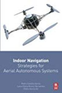 Indoor Navigation Strategies for Aerial Autonomous Systems Inexpensive For Sale