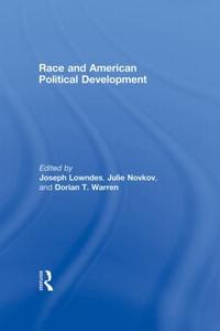 Race and American Political Development - Hardback Big Discount For Sale