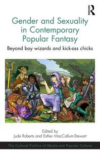 Gender and Sexuality in Contemporary Popular Fantasy - Hardback Free Shipping Release Dates