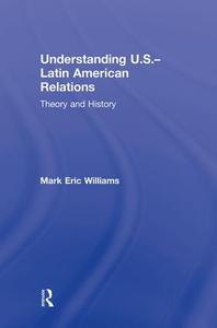 Understanding U.S.-Latin American Relations - Hardback Discount Amazon