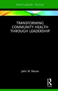 Transforming Community Health through Leadership - Hardback Cheap Extremely