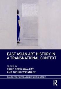East Asian Art History in a Transnational Context - Hardback Sale 100% Original