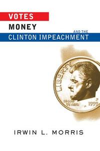 Votes, Money, And The Clinton Impeachment Sast For Sale
