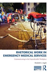 Rhetorical Work in Emergency Medical Services Best For Sale