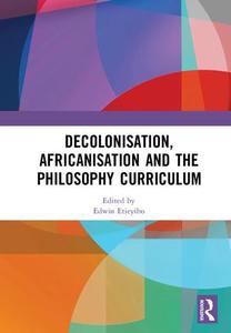 Decolonisation, Africanisation and the Philosophy Curriculum - Hardback Classic