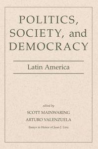 Politics, Society, And Democracy Latin America Clearance Largest Supplier