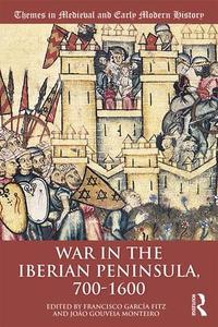 War in the Iberian Peninsula, 700–1600 2025 Sale Online
