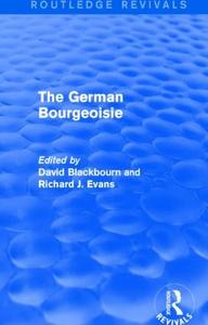 German Bourgeoisie (Routledge Revivals) Authentic Cheap Pice