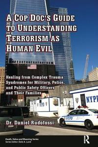 Cop Doc's Guide to Understanding Terrorism as Human Evil Really Cheap