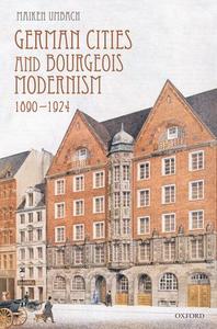 German Cities and Bourgeois Modernism, 1890-1924 With Paypal Sale Online