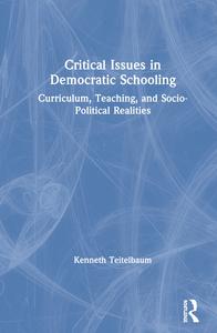 Critical Issues in Democratic Schooling - Hardback Free Shipping Purchase