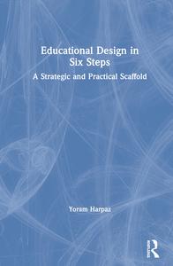 Educational Design in Six Steps - Hardback Order Online