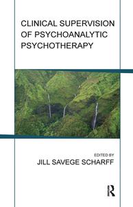 Clinical Supervision of Psychoanalytic Psychotherapy - Hardback Discount The Cheapest