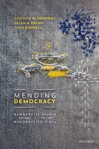 Mending Democracy Democratic Repair in Disconnected Times Outlet Largest Supplier