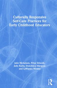 Culturally Responsive Self-Care Practices for Early Childhood Educators - Hardback Cheap Pice Discount Authentic