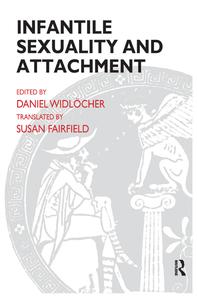 Infantile Sexuality and Attachment - Hardback Browse Cheap Pice