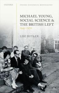 Michael Young Social Science and the British Left 1945-1970 Clearance Reliable