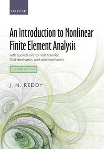 Introduction to Nonlinear Finite Element Analysis Second Edition, An Manchester