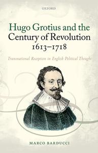 Hugo Grotius and the Century of Revolution, 1613-1718 2025 Cheap Pice