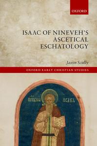 Isaac of Nineveh's Ascetical Eschatology Clearance 100% Original
