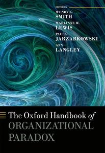 The Oxford Handbook of Organizational Paradox Best Pices Sale Online
