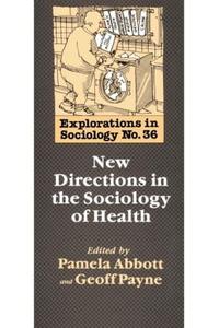 New Directions In The Sociology Of Health Sale Best Wholesale