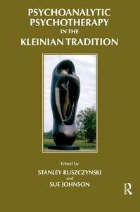 Psychoanalytic Psychotherapy in the Kleinian Tradition Clearance Explore