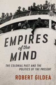 Empires of the Mind : The Colonial Past and the Politics of the Present Outlet Original