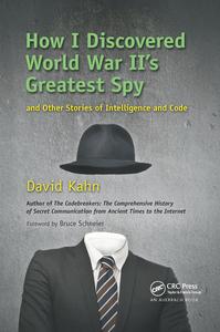 How I Discovered World War II's Greatest Spy and Other Stories of Intelligence and Code Purchase For Sale