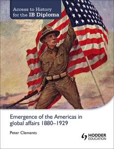 Access to History for the IB Diploma: Emergence of the Americas in global affairs 1880-1929 Tumblr Sale Online