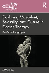 Exploring Masculinity, Sexuality, and Culture in Gestalt Therapy Sale Best Seller
