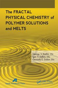 Fractal Physical Chemistry of Polymer Solutions and Melts Online Online High Quality