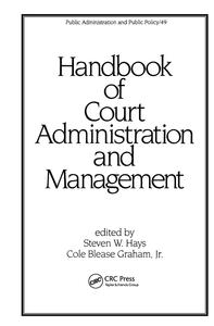 Handbook of Court Administration and Management Brand New Unisex Sale Online