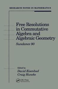 Free Resolutions in Commutative Algebra and Algebraic Geometry - Hardback Clearance Geniue Stockist