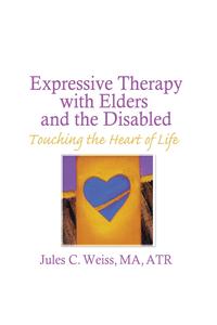 Expressive Therapy With Elders and the Disabled Visit New For Sale