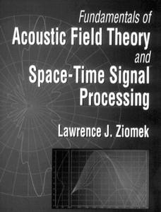 Fundamentals of Acoustic Field Theory and Space-Time Signal Processing Cheap The Cheapest